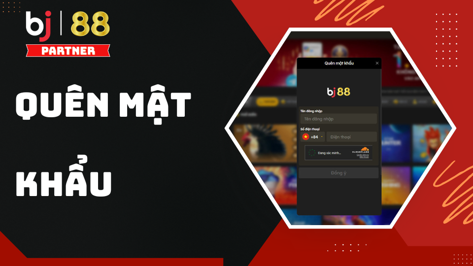 C&aacute;ch xử l&yacute; khi qu&ecirc;n mật khẩu truy cập BJ88