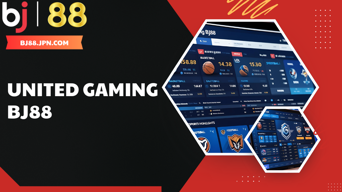 United Gaming BJ88 &ndash; Đột ph&aacute; chuẩn mực c&aacute; cược thể thao tr&ecirc;n BJ88